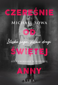 Czereśnie od Świętej Anny - Sowa Michael - ebook + audiobook + książka