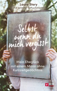 Selbst wenn du mich vergisst - Laura Story - ebook