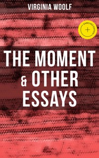 Virginia Woolf: The Moment & Other Essays - Virginia Woolf - ebook