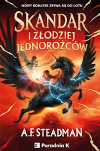 Skandar i Złodziej Jednorożców - Steadman A.F - ebook + książka