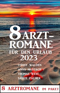 8 Arztromane für den Urlaub 2023 - Conny Walden - ebook