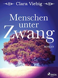 Menschen unter Zwang - Clara Viebig - ebook