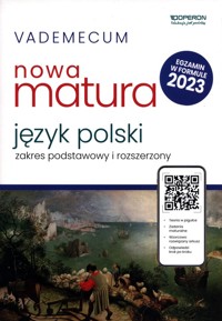 Vademecum Nowa matura 2023 Język polski Zakres podstawowy i rozszerzony - Jagiełło Urszula, Steblecka-Jankowska Magdalena, Janicka-Szyszko Renata - książka