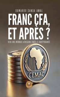 Franc CFA, et après ? - Oumarou Sanda Awal - ebook