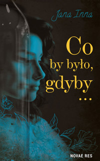 Co by było, gdyby… - Jana Inna - ebook