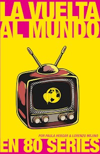 La vuelta al mundo en 80 series - Paula Hergar - ebook