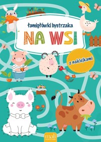 Łamigłówki bystrzaka. Na wsi - zbiorowa praca - książka