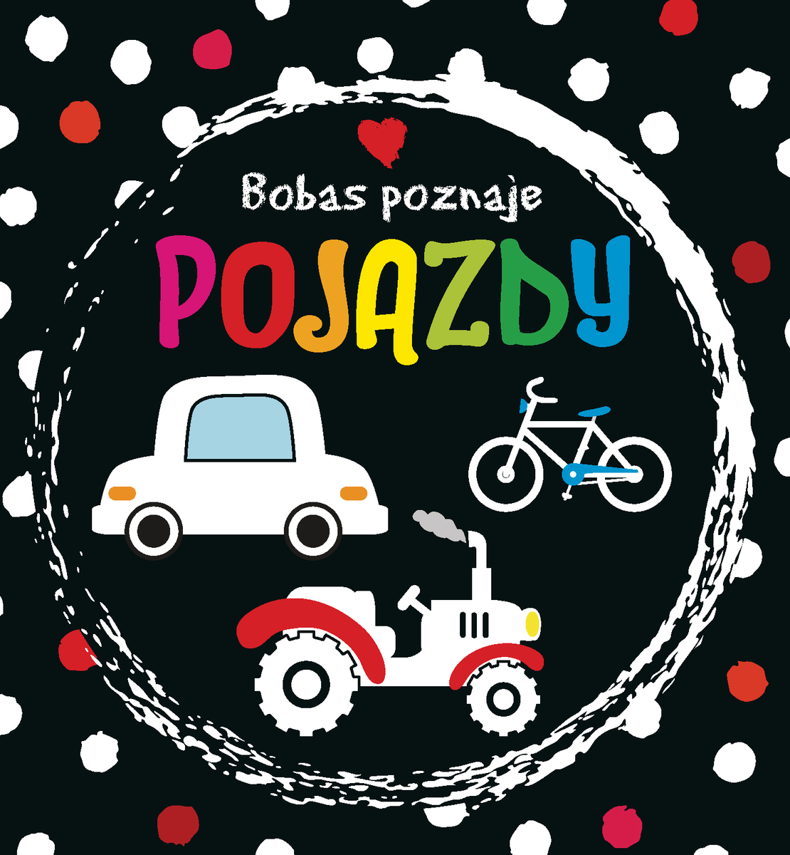 Bobas poznaje pojazdy - zbiorowa praca - książka