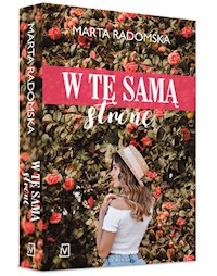 W tę samą stronę - Marta Radomska - ebook + książka