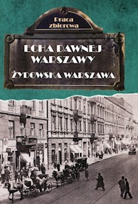 Echa dawnej Warszawy Żydowska Warszawa -  - książka