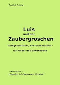Luis und der Zaubergroschen - Günter Woltmann-Zeitler - ebook