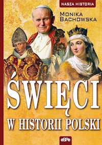 Święci w historii Polski - Bachowska Monika - książka