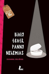 Biały teatr panny Nehemias - Zuzanna Orlińska - ebook + książka