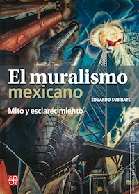 El muralismo mexicano - Eduardo Subirats - ebook