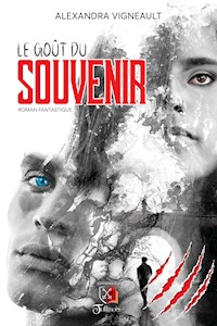 Le gout du souvenir - Alexandra Vigneault - ebook