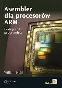 Asembler dla procesorów ARM - Hohl William - książka