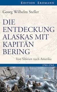 Die Entdeckung Alaskas mit Kapitän Bering - Georg Wilhelm Steller - ebook
