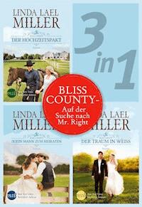 Bliss County (3in1) - Auf der Suche nach Mr. Right - Linda Lael Miller - ebook
