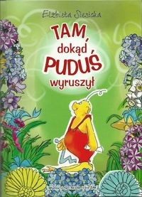 Tam dokąd Puduś wyruszył - Siesicka Elżbieta - książka