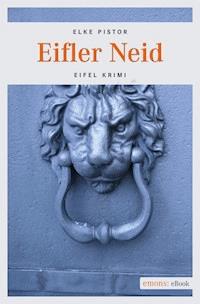 Eifler Neid - Elke Pistor - ebook