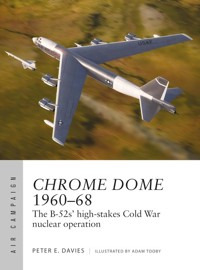 Air Campaign 46 Operation Chrome Dome 1960-68 - Davies Peter E. - książka