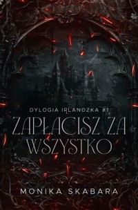 Zapłacisz za wszystko - Skabara Monika - ebook + audiobook