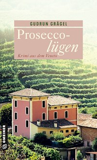 Proseccolügen - Gudrun Grägel - ebook
