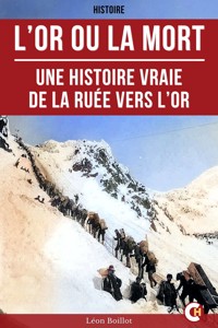 L’Or ou la Mort - Léon Boillot - ebook