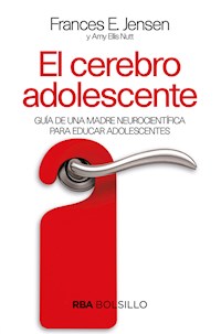 El cerebro adolescente - Amy Ellis Nutt - ebook