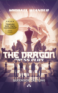 The Dragon Chess Club - Michael Wiander - ebook
