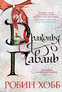 Хроники Дождевых чащоб. Книга 2. Драконья гавань - Robin Hobb - ebook