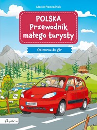 POLSKA. Przewodnik małego turysty. Od morza do gór - Marcin Przewoźniak - książka