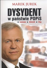 Dysydent w państwie POPiS - Marek Jurek - książka