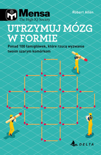 Mensa The High IQ Society. Utrzymuj mózg w formie - Robert Allen - książka