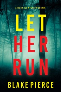 Let Her Run (A Fiona Red FBI Suspense Thriller—Book 6) - Blake Pierce - ebook