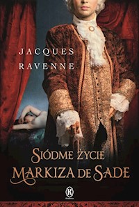 Siódme życie markiza de Sade - Jacques Ravenne - książka
