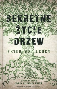 Sekretne życie drzew - Peter Wohlleben - książka