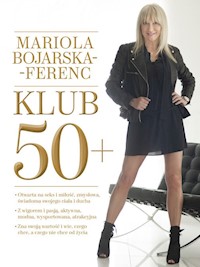Klub 50+ - Mariola Bojarska Ferenc - książka