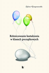 Różnicowanie kształcenia w klasach początkowych - Grzegorzewska Sylwia - książka