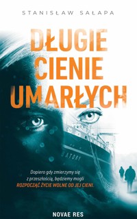 Długie cienie umarłych - Stanisław Sałapa - ebook