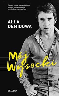Mój Wysocki - Ałła Demidowa - ebook + książka