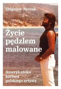 Życie pędzlem malowane - Nyczak Zbigniew - książka