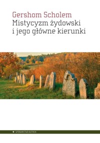 Mistycyzm żydowski i jego główne kierunki - Gershom Scholem - książka