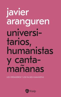 Universitarios, humanistas y cantamañanas - Javier Aranguren - ebook