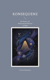 Konsequenz - Frank Kralemann - ebook