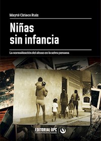 Niñas sin infancia - Mayté Ciriaco Ruiz - ebook