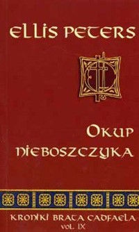 Kroniki brata Cadfaela (9). Okup nieboszczyka - Peters Ellis - ebook