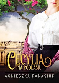 Na Podlasiu Cecylia - Panasiuk Agnieszka - książka