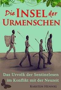 Die Insel der Urmenschen - Karsten Hennig - ebook