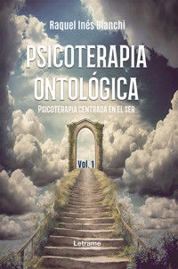 Psicoterapia ontológica - Raquel Inés Bianchi - ebook